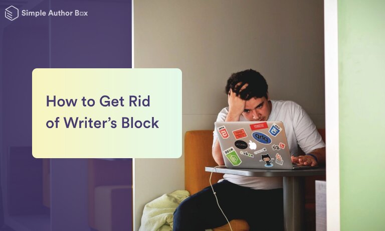 How to Get Rid of Writers Block