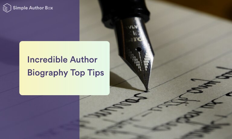 Incredible Author Biography Top Tips