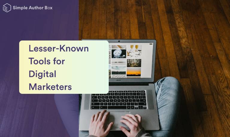Lesser-Known Tools for Digital Marketers