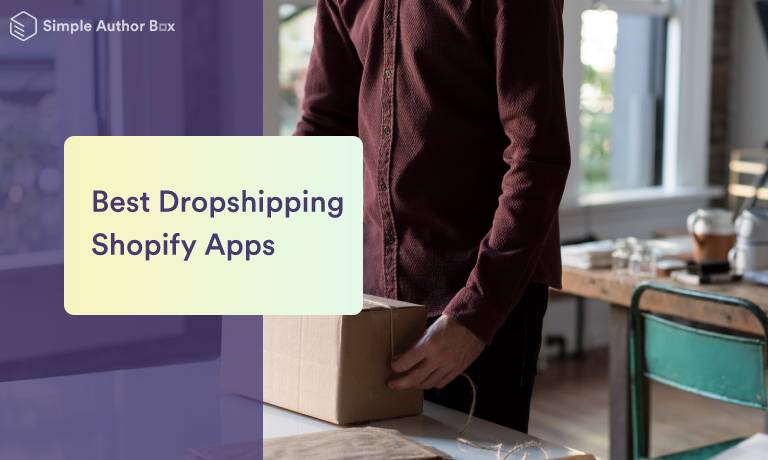 Eight Best Dropshipping Apps for Shopify to Effortlessly Manage Your Online Store