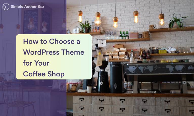 How to Choose a WordPress Theme for Your Coffee Shop