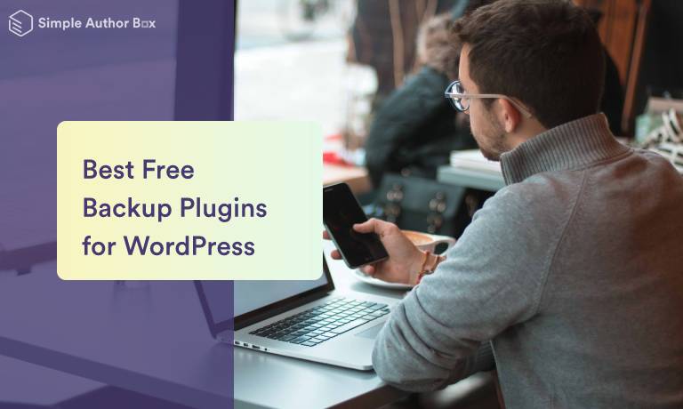 Best Free Backup Plugins for WordPress to Bypass Data Loss