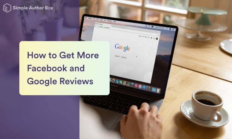 How to Get More Facebook and Google Reviews for Your Clients
