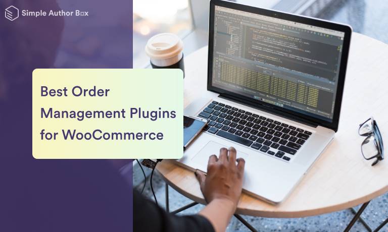 Best Order Management Plugins for WooCommerce
