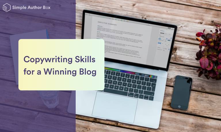 Seven Copywriting Skills You Need for a Winning Blog