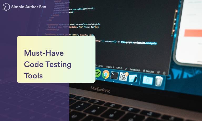 Top Six Must-Have Code Testing Tools