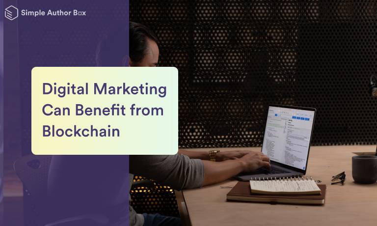 How Digital Marketing Can Benefit From Blockchain