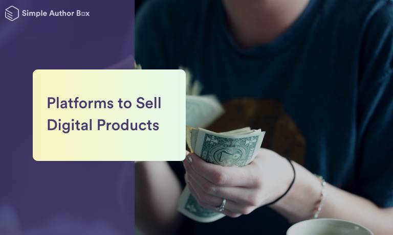 Best Platforms to Sell Digital Products in 2022