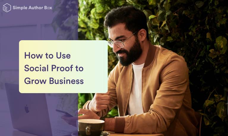 How to Use Social Proof to Grow Your Business