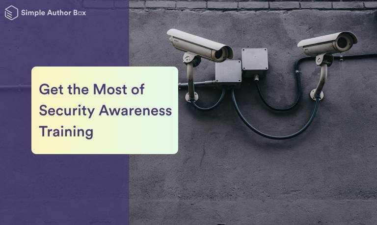 How to Get the Most out of Security Awareness Training