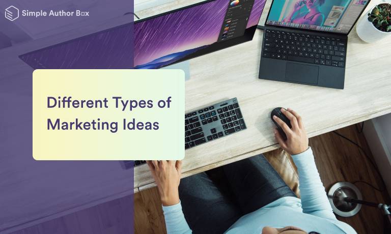 The Different Types of Marketing Ideas That You Can Deploy Right Away