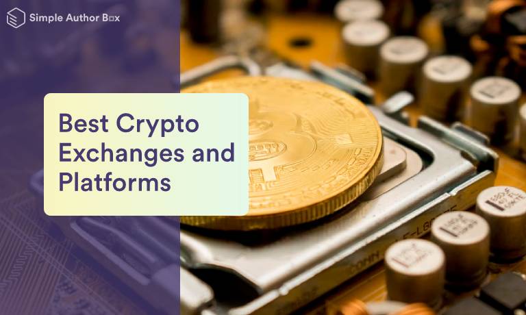 Ten Best Crypto Exchanges & Platforms