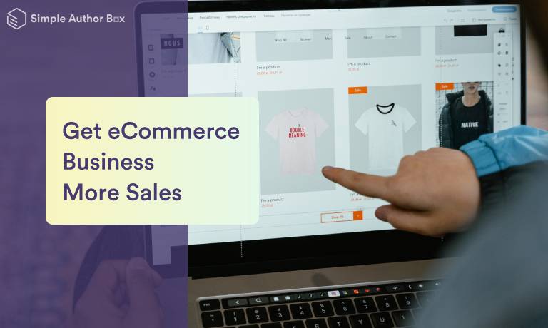 Five Strategic Ways to Get Your Ecommerce Business More Sales