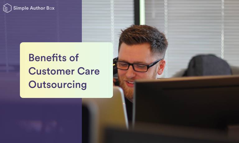 the benefits of customer care outsourcing