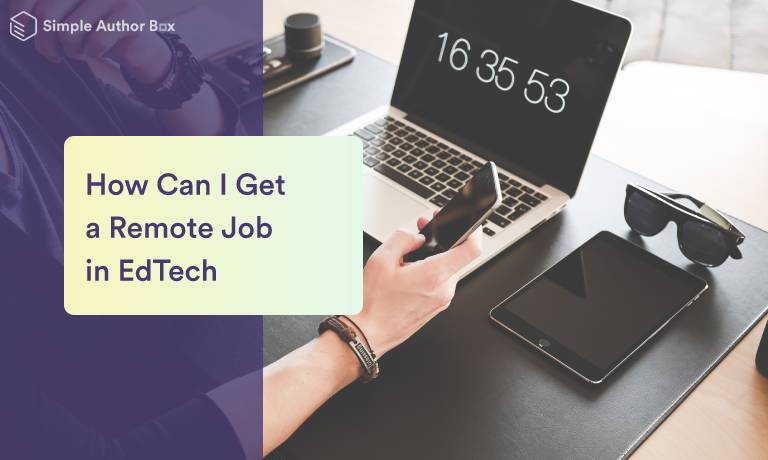 How Can I Get a Remote Job in EdTech