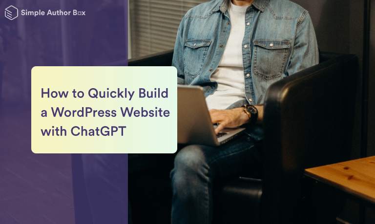 How to Quickly Build a WordPress Website with ChatGPT