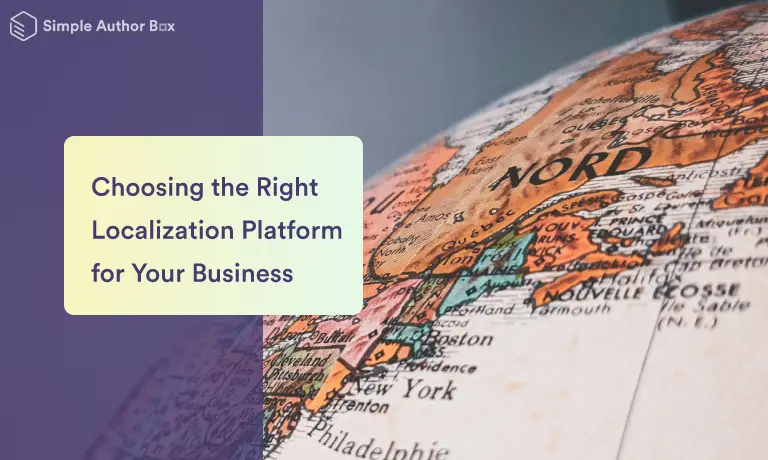 Choosing the Right Localization Platform for Your Business: A Comprehensive 8-Step Guide