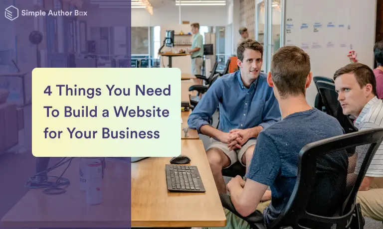 4 Things You Need To Build a Website for Your Business