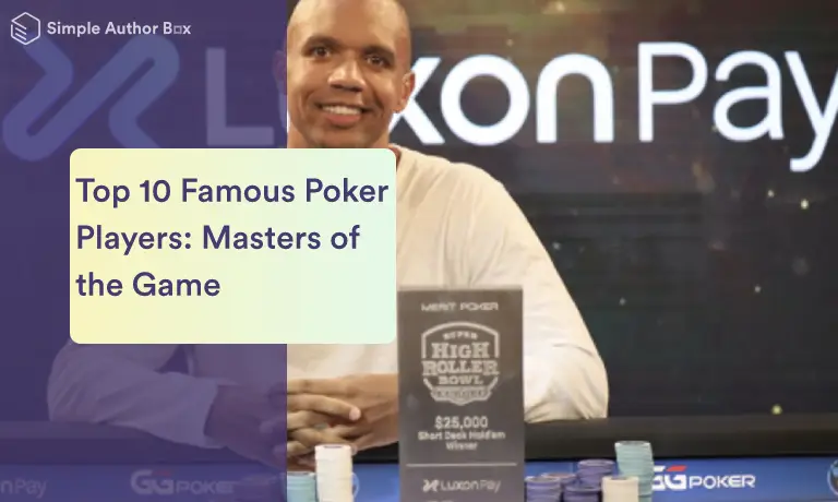 Top 10 Famous Poker Players: Masters of the Game