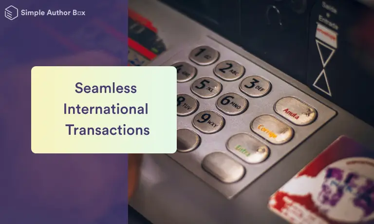 Seamless International Transactions: Discovering the Benefits