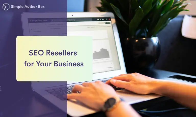 What is the Importance of Engaging SEO Resellers for Your Business?