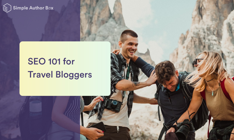 SEO 101 for Travel Bloggers: Getting Started with Search Optimization