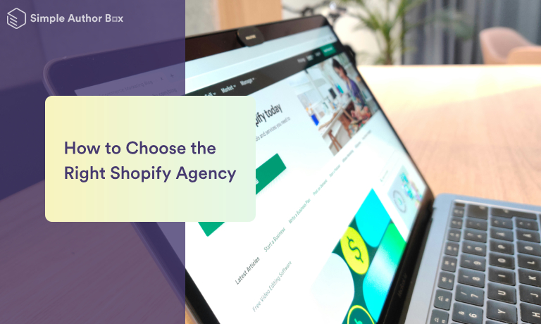 How to Choose the Right Shopify Agency