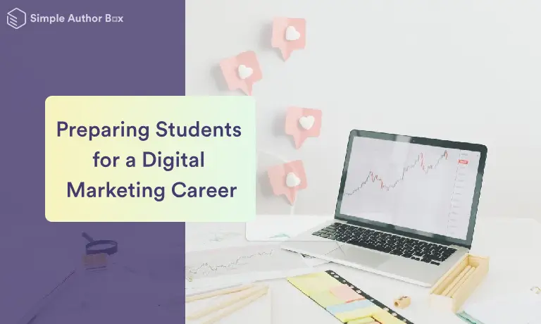 From Classroom to Campaign: Preparing Students for a Digital Marketing Career
