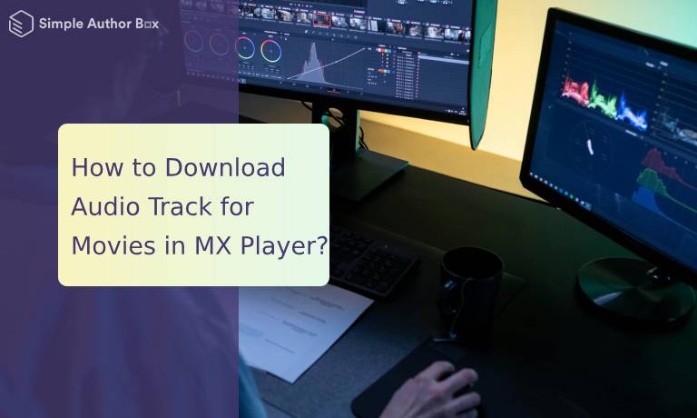 How to Download Audio Track for Movies in MX Player?