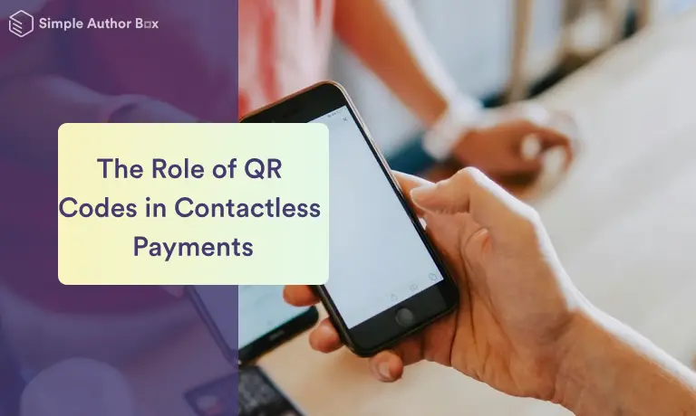 The Role of QR Codes in Contactless Payments