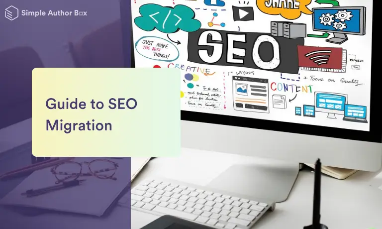 Essential Guide to SEO Migration: Preserving Your Rankings During a Website Move