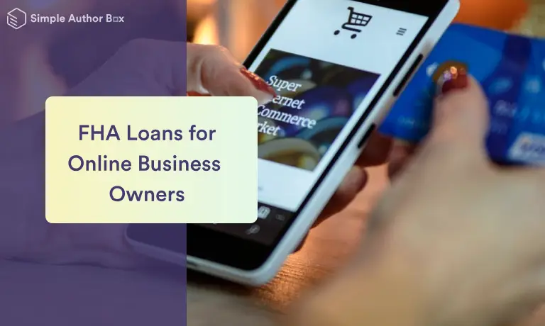 Maximizing Your Ecommerce: A Guide to FHA Loans for Online Business Owners