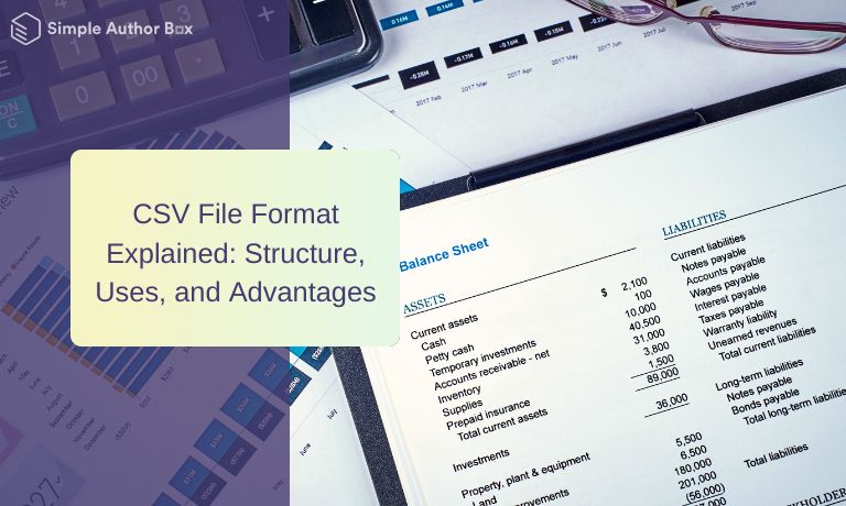 CSV File Format Explained: Structure, Uses, and Advantages