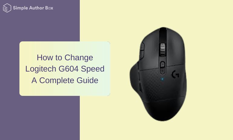 How to Change Logitech G604 Speed: A Complete Guide