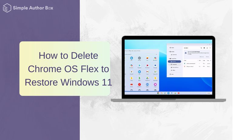 How to Delete Chrome OS Flex to Restore Windows 11