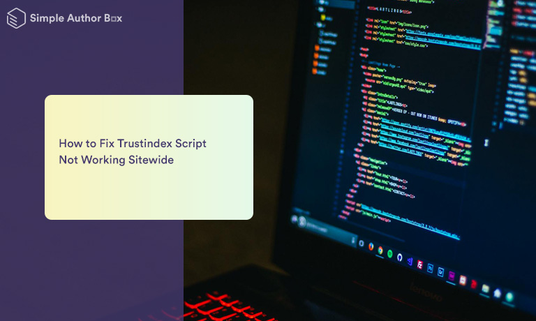 How to Fix Trustindex Script Not Working Sitewide