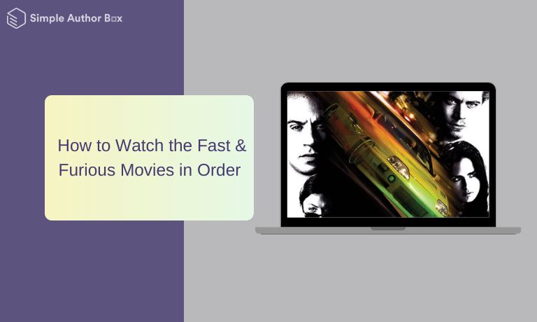 How to Watch the Fast & Furious Movies in Order