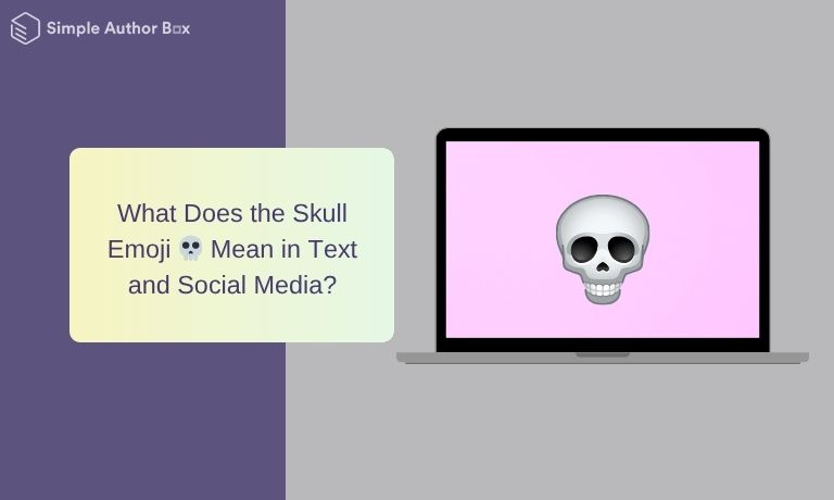 What Does the Skull Emoji 💀 Mean in Text and Social Media?