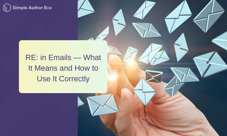 RE: in Emails — What It Means and How to Use It Correctly