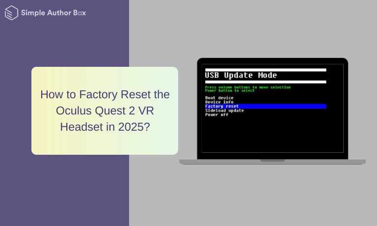 How to Factory Reset the Oculus Quest 2 VR Headset in 2025