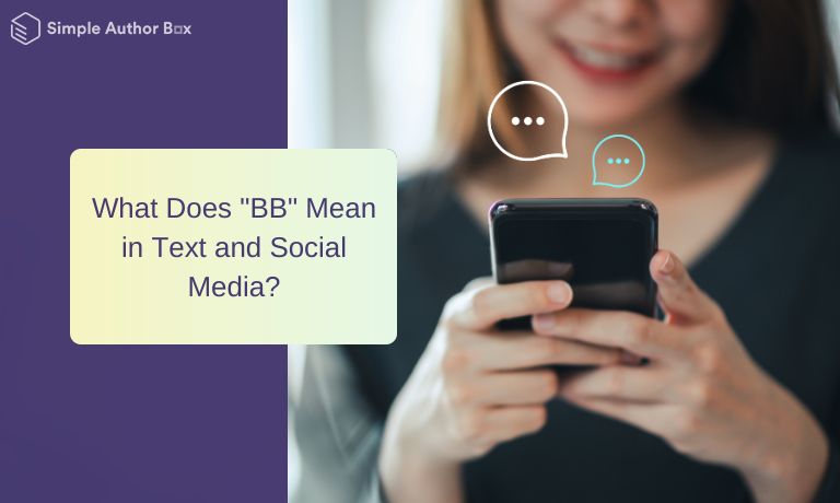 What Does "BB" Mean in Text and Social Media?
