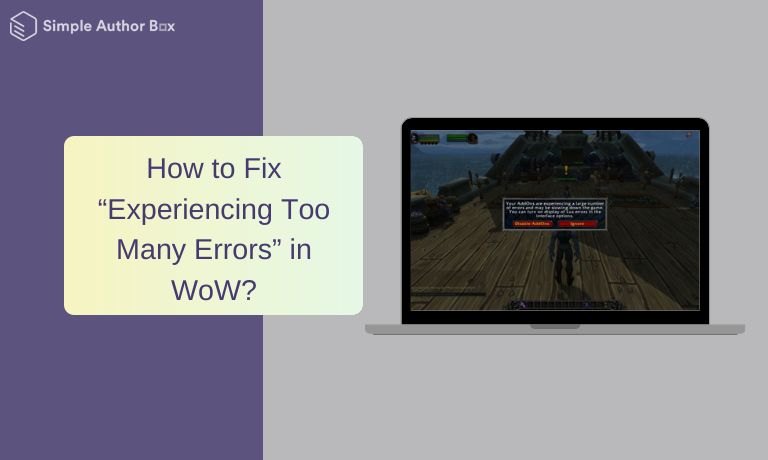 How to Fix “Experiencing Too Many Errors” in WoW (1)