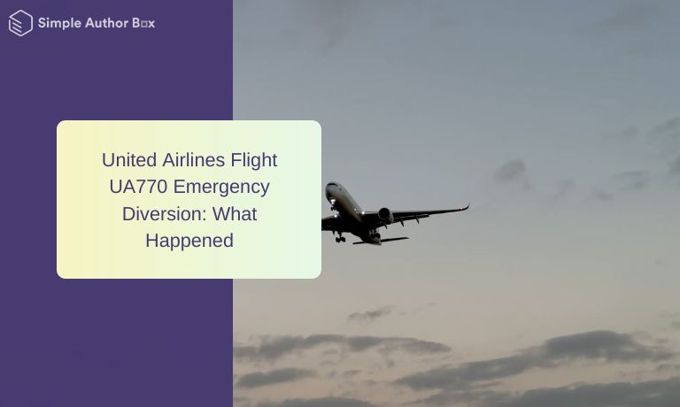 United Airlines Flight UA770 Emergency Diversion: What Happened