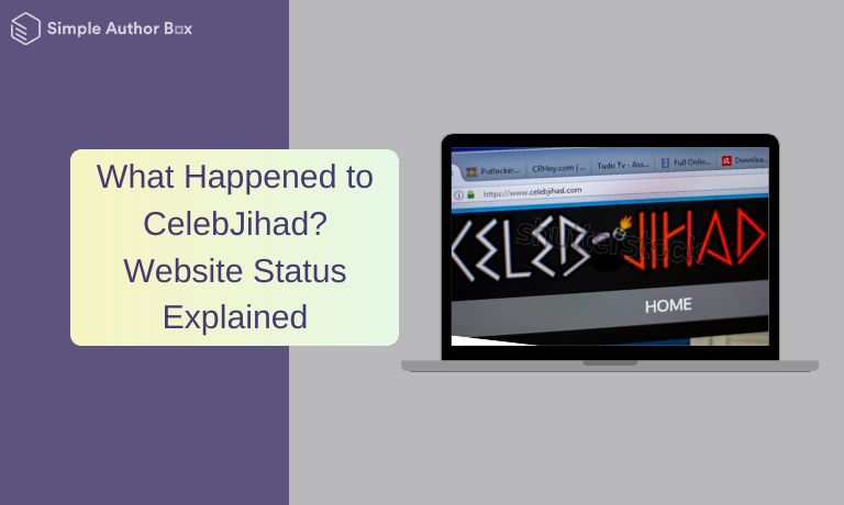 What Happened to CelebJihad? Website Status Explained