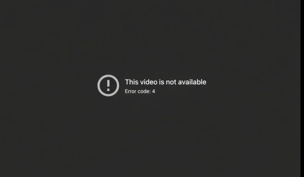 What Is “YouTube This Video Is Unavailable Error Code: 4”