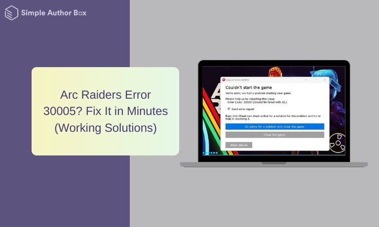 Arc Raiders Error Code 30005 Solved - Easy Steps That Work